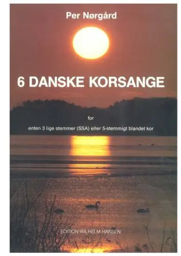 Begränsat antal Per Nørgård: 6 Danish Chorus Songs (Seks Danske Korsange)